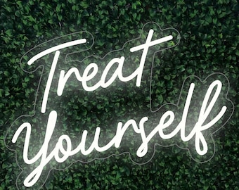 Treat Yourself LED sign for home, weddings, special occasions