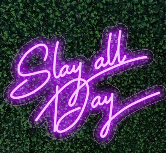 Slay All Day LED Sign for Home Weddings Special Occasions Etsy