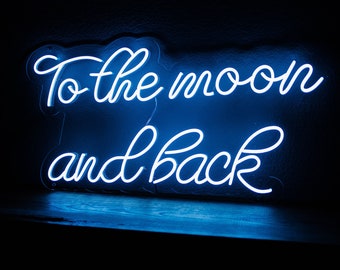 To the Moon and Back Neon LED Sign for Home Office, Business, Weddings, Baby showers & Events