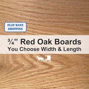 3/4" Thick Red Oak Boards - You Choose Size - Perfect for Crafts, Garden, Scroll sawing Projects and More!    9.95 Flat Shipping!