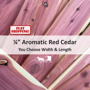 May include: Close-up of a stack of aromatic red cedar wood planks, 1/4 inch thick. You can choose the width and length of the planks.  FLAT SHIPPING! is written in red on a white rectangle.