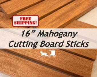 Cutting Board Sticks: 16" Exotic Mahogany Wood (3, 6 & 10 packs) - Great for Charcuterie Boards too!