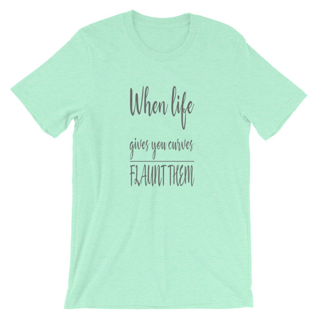 When Life Gives You Curves Tshirt Cute N Curvy Etsy