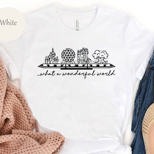 What a Wonderful World T-shirt, Magic Kingdom Shirt, Epcot Shirt, 4 Parks Tee E0820