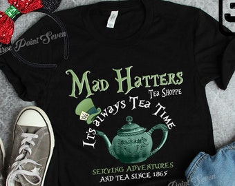 Alice In Wonderland Mad Hatters Shirt, Alice Tea Party, Birthday Shirt, Family Vacation Matching Shirt, Magic Kingdom Shirt E0461