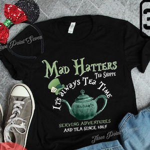 Alice In Wonderland Mad Hatters Shirt, Alice Tea Party, Birthday Shirt, Family Vacation Matching Shirt, Magic Kingdom Shirt E0461