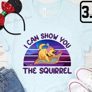Dug the Dog Shirt, I Can Show You The Squirrel, Up Dug Dog Shirt, Family Vacation Matching Shirt, Magic Kingdom Shirt E0613