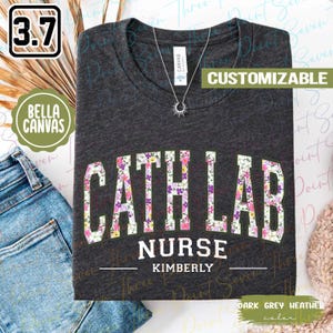 Personalized Cath Lab Shirt, Cath Lab Nurse T-Shirt, Cath Lab Technologist Shirt TN0518