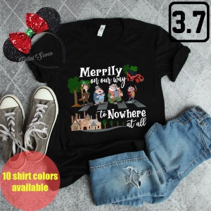Merrily On Our Way to Nowhere At All Shirt, Disneyland T-shirt, The Merrily Song Shirt, Mr. Toad Shirt, Mr.Toad Wide Ride Shirt E0235 image 3