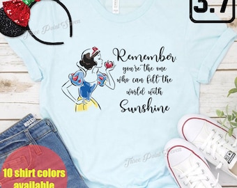 You're the One Who Can Fill The World With Sunshine, Snow White Shirt, Family Vacation, Women's Tee, Magic Kingdom Shirt E0618
