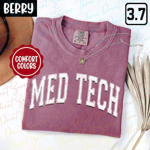 Comfort Colors Medical Technician Shirt, Med Tech Shirt, Medical Technologist Shirt, Lab Technician Shirt TH0039-25