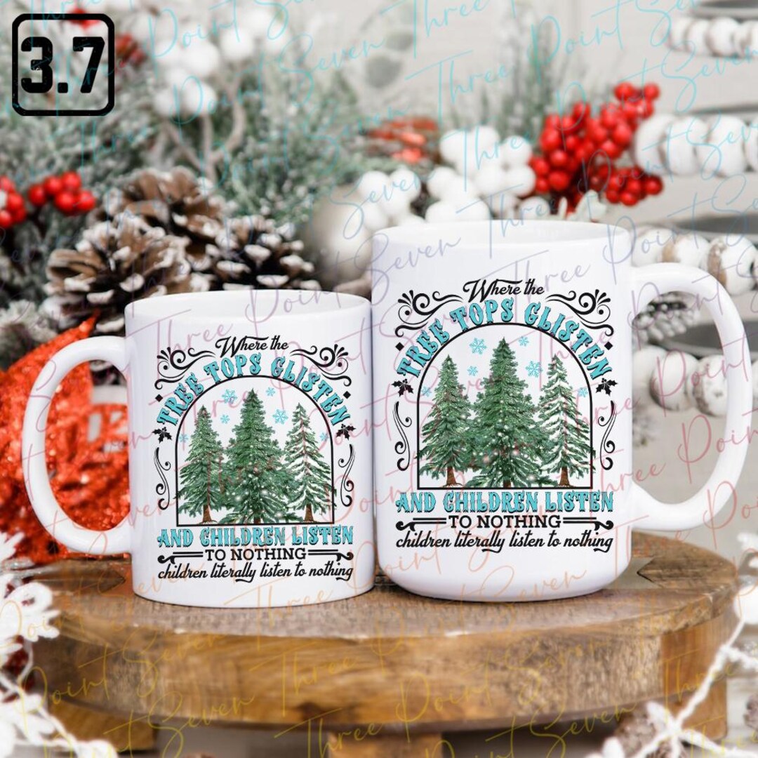 Tree Tops Glisten Mug, Glistening and Children Listening to Nothing Mug