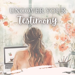 Uncover Your Testimony Journal, Spiritual Growth Journal, Healing and Redemption Guide, Reflection Prompts, Testimony Workbook