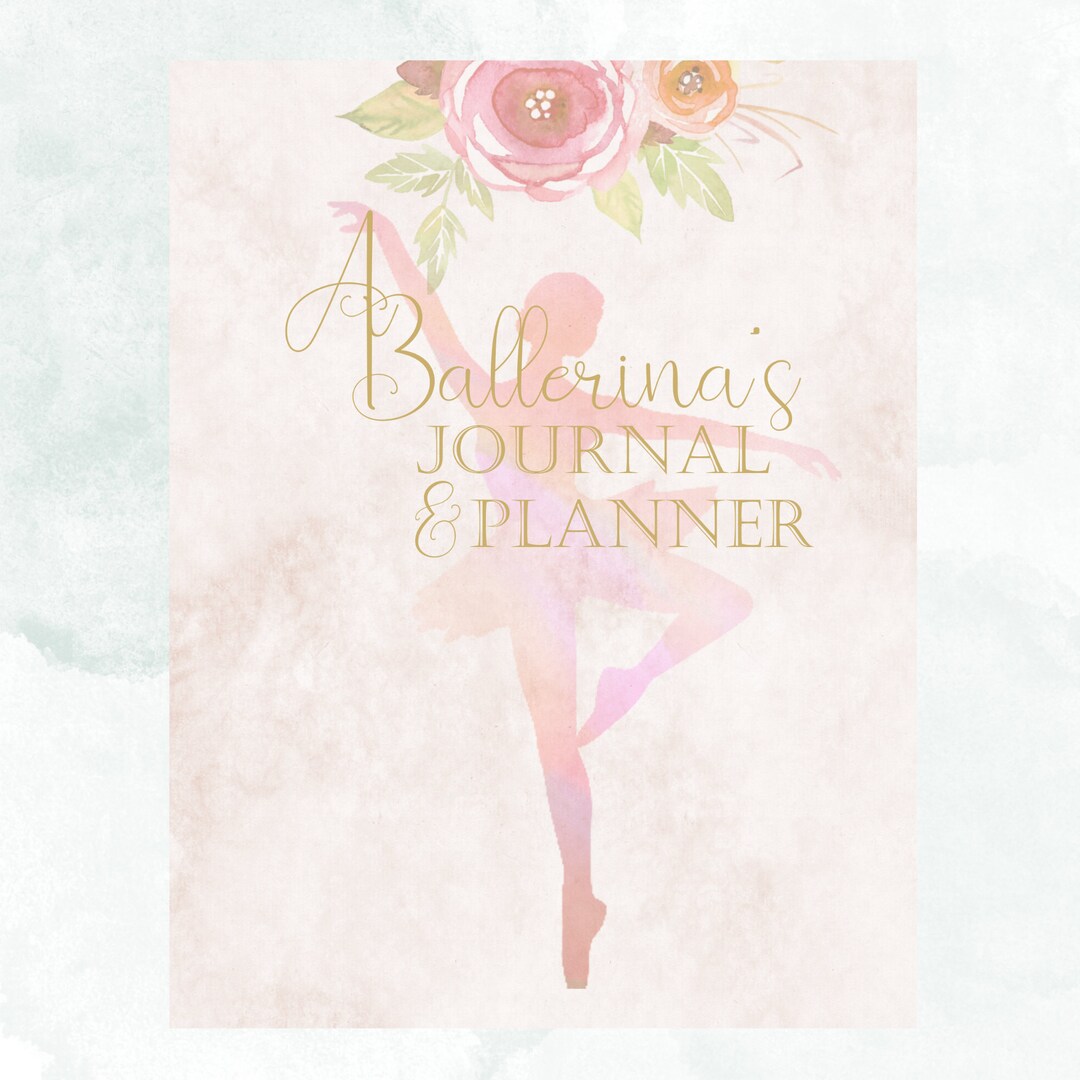 Dancing Planner Ballerina Journal Printable Planner for Dancers ...