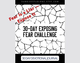 30-Day Christian Devotional Journal: Exposing Fear with Scripture (33 Pages)