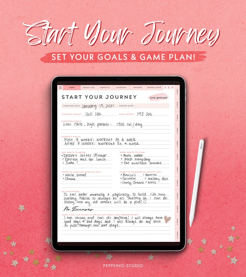 May include: A digital planner on a tablet screen with a pink background. The planner is titled "Start Your Journey" and includes sections for weight loss, workouts, nutrition, trackers, before and after, and love yourself. The planner includes a starting date of January 15, 2021, a starting weight of 160 lbs, and a goal weight of 140 lbs. The planner also includes nutrition goals of low carb, high protein, and 1500 calories per day.