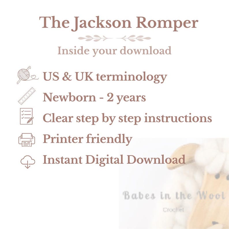 May include: The Jackson Romper digital pattern download includes US and UK terminology, sizing for newborn to 2 years, step-by-step instructions, and is printer-friendly. The text is displayed in a light brown font against a white background.
