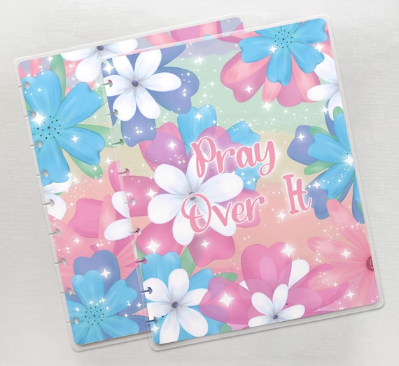 Pray Over It Flowers Planner Covers | Sizes: Mini, Classic, Big, Junior (Half Letter) | Handmade for Discbound Planner Covers