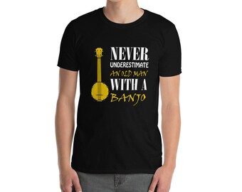 Never Underestimate Banjo - Unisex T-Shirt