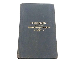 Discipline Of The United Brethren In Christ 1897 Hardcover Religious Book