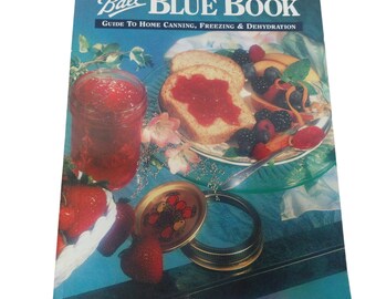 Ball Blue Book Guide to Home Canning Freezing and Dehydration 1995