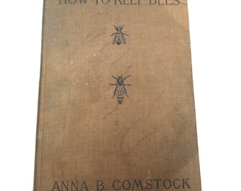 Antique Book How to Keep Bees by Anna B. Comstock A Handbook 1907