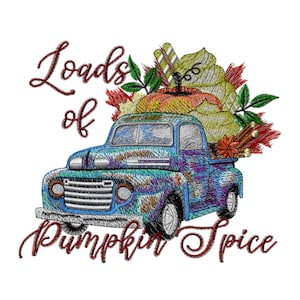 May include: A blue vintage pickup truck with a pumpkin, whipped cream, cinnamon sticks, and autumn leaves in the bed. The text "Loads of Pumpkin Spice" is written in red cursive.