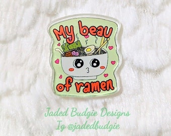 Beau of Ramen Acrylic Pin