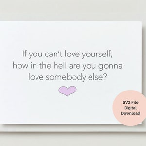 Love Yourself - Rupaul&#39;s Drag Race Quote - SVG Downloadable File - DIY Unique Handmade Cricut and Crafting Design