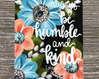 Always be Humble & Kind, Vinyl Magnet, Ephesians 4:2, Inspirational and Encouragement Gift, Blue, Peach Flowers Fridge Magnet, Kitchen Decor