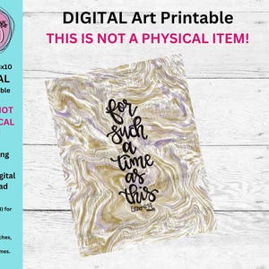 For Such A Time As This, Esther 4:14, Bible Verse DIGITAL Art 8x10 Pdf PRINTABLE, Inspiration Gift for Her, Scripture Home Decor,Girl’s Room