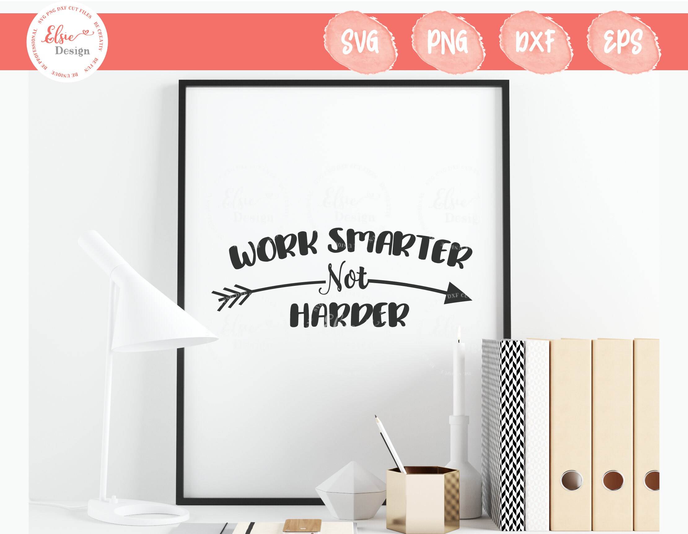Work Smarter Not Harder Dxf Png Motivational Svg Etsy