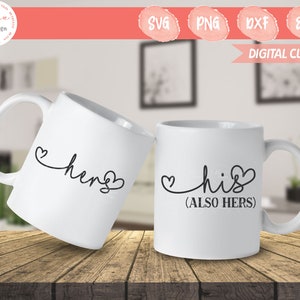Puede incluir: Dos tazas de cerámica blancas con texto negro y diseños de corazón. Una taza dice "hers" y la otra dice "his (also hers)". La imagen también incluye el texto "SVG PNG DXF EPS DIGITAL CUT FILE".