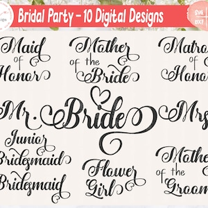 Bridal Party Svg | Wedding Party Svg | Bride Svg | Maid Of Honor Svg | Bridesmaid Svg | Mother Of The Groom Svg | Mr and Mrs Svg | PNG, DXF