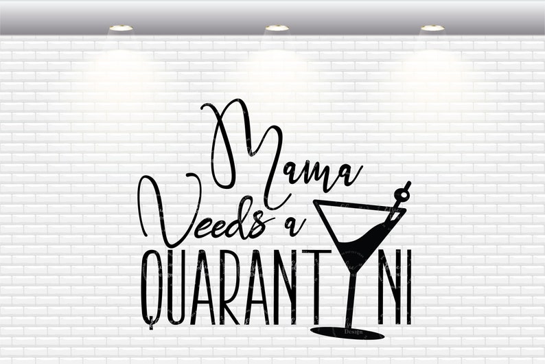 Download Mama Needs A Quarantini Svg Funny Mom Svg Mama Svg | Etsy