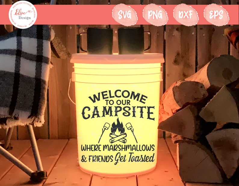 LED Bucket Svg Campground Svg Light Up Bucket Svg Fire Pit Svg Camping Bucket Svg Campfire Svg Camp Life Svg Welcome To Our Campsite