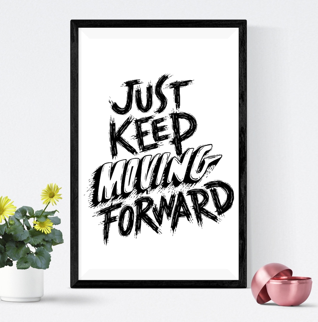 Keep Moving Forward, Instant Download, Motivational Wall Art ...