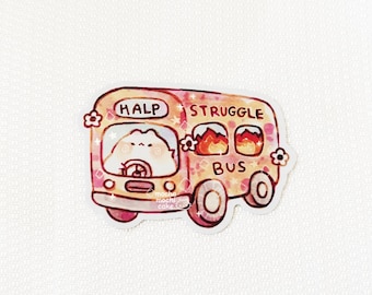 Struggle Bus Cat Vinyl Sticker/ Matte Holographic/ Kawaii/ Die Cut/ Vinyl Stickers/ Funny/ Art/Bujo