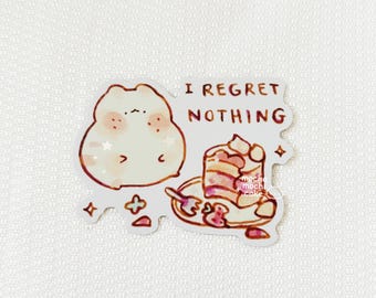 I Regret Nothing Vinyl Sticker/ Matte Holographic/ Kawaii/ Die Cut/ Vinyl Stickers/ Funny/ Art/Bujo
