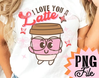 I Love you a Latte Valentines Png design, Retro Valentine's png, New 2023 Valentine's Day Png, Cute Latte Png