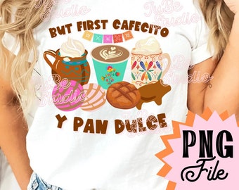 Men först Cafecito y Pan Dulce Png design, Cafecito y pan png, Concha Png, Cafecito y chisme, latte png sublimation design