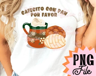 Cafecito Con Pan Por Favor mug Png design, Cafecito y pan png, Concha Png, Cafecito y chisme latte png sublimation design