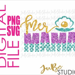 Mermaid Svg, Mermaid Png, Mermama Svg, Mer Mom SVG, Mama SVG, SVG Design, Png Design, Mom svg, Svg Cut File, Svg Digital File, Png