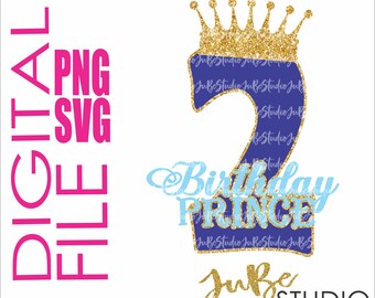 2nd Birthday SVG, Birthday Prince Svg, Birthday Boy SVG, Second Birthday SVG, Birthday Png, Svg Cut File, Svg Digital File, Png Print File