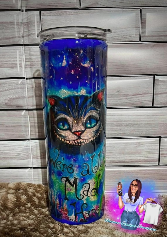 Alice In Wonderland Were All Mad Here Custom Tumbler