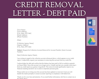 May include: A letter template for requesting the removal of a paid debt from a credit report. The letter includes space for the sender's name, address, email, and phone number, as well as the date, the name and address of the collection agency, and the account number. The letter also includes space for a signature.
