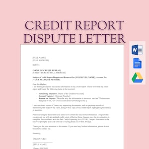 May include: A sample credit report dispute letter template. The letter includes placeholders for the user's name, address, date, credit bureau name, credit bureau address, account number, and reason for dispute. The letter is formatted for easy editing and includes a section for the user's signature.