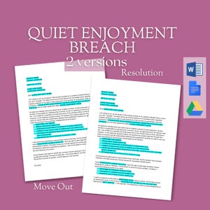 May include: Two versions of a legal document titled "Quiet Enjoyment Breach Resolution". The document is a letter to a tenant outlining the landlord's rights and options in the event of a breach of the lease agreement.