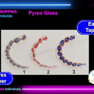 May include: Three Pyrex glass ear tapers, each with a different color pattern. The tapers are curved and have a blue, red, and blue and red color pattern. The text "Pyrex Glass Ear Taper" is at the top of the image. The text "Sold individually" is at the bottom of the image.