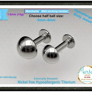 Labret, Half ball disc, 14g TITANIUM, body jewelry, nose, cheek piercing, medusa, monroe, snake bites, tragus, helix, daith, rook, cartilage